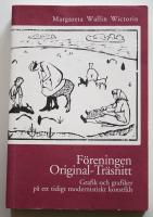 F&ouml;reningen Original-tr&auml;snitt - grafik och grafiker p&aring; ett tidigt modernistiskt konstf&auml;lt