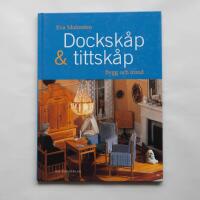 Docksk&aring;p & tittsk&aring;p: bygg och inred