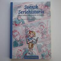 Svensk seriehistoria: f&ouml;rsta boken fr&aring;n Svenskt seriearkiv