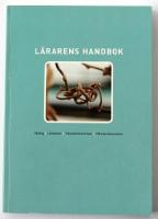 L&auml;rarens handbok : skollag, l&auml;roplaner, yrkesetiska principer, FN:s barnkonvention
