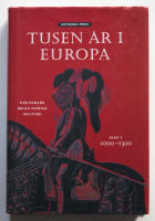 Tusen &aring;r i Europa. Bd 1, 1000-1300