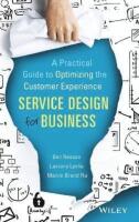 Service Design for Business: A Practical Guide to Optimizing the Customer E