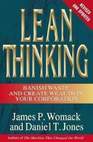 Lean thinking : banish waste and create wealth in your corporation