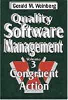 Quality software management 3: Congruent Action