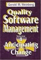 Quality software management 4: Anticipating Change