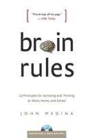 Brain Rules: 12 Principles for Surviving and Thriving at Work, Home, and School [Elektronisk resurs]