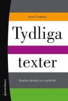 Tydliga texter : snabba skrivtips och spr&aring;kr&aring;d