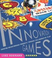 Innovation games - creating breakthrough products through collaborative play