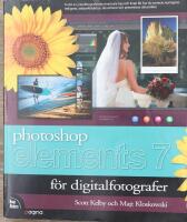 Photoshop Elements 7 f&ouml;r digitalfotografer