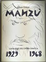 Giacomo Manz&ugrave; : Catalogo delle opere grafiche [incisioni e litografie] 1929-1968