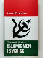 Islamismen i Sverige : Muslimska Br&ouml;draskapet