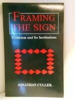 Framing the sign - criticism and its institutions