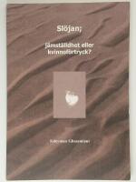 Sl&ouml;jan : j&auml;mst&auml;lldhet eller kvinnof&ouml;rtryck