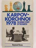 Karpov-Korchnoi 1978: The Inside Story of the Match