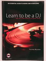 Learn how to be a DJ : The art and science of good djing