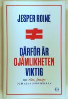 D&auml;rf&ouml;r &auml;r oj&auml;mlikheten viktig : om rika fattiga, och alla d&auml;remellan