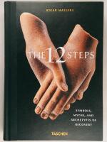 The 12 Steps. Symbols, Myths, and Archetypes of Recovery