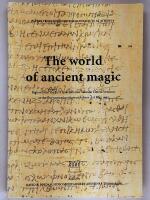 The world of ancient magic : papers from the first International Samson Eitrem Seminar at the Norwegian Institute at Athens, 4-8 May 1997 [Papers from the Norwegian Institute at Athens, 4.]