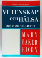 Vetenskap och h&auml;lsa : med nyckel till Skriften - Science and Health with Key to the Scriptures