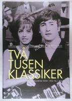 Tv&aring; tusen klassiker : b&ouml;cker filmer skivor tv-program fr&aring;n 1956 till i dag (2 vol)