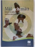 M&aring;l och m&aring;tt inom kvalitet och andra omr&aring;den