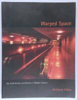 Warped Space : Art, Architecture, and Anxiety in Modern Culture