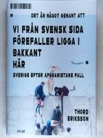 Det &auml;r n&aring;got genant att vi fr&aring;n svensk sida f&ouml;refaller ligga i bakkant h&auml;r : Sverige efter Afghanistans fall
