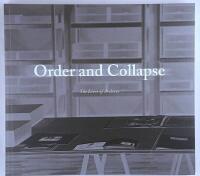 Order and collapse : the lives of archives