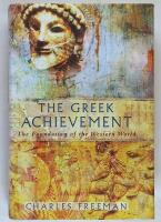 The Greek Achievement : The Foundation of the Western World 