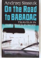 On the Road to Babadag : Travels in the Other Europe