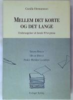 Mellem det korte og det lange : unders&oslash;gelser af dansk 90'er-prosa : Solvej Balle, Helle Helle, Pablo Henrik Llamb&iacute;as