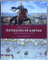 &Ouml;stersj&ouml;n p&aring; kartan : ber&auml;ttelser fr&aring;n medeltid till nutid