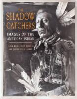 The Shadow Catchers : Images of the American Indian