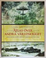 Atlas &ouml;ver andra v&auml;rldskriget : 200 kartor &ouml;ver viktiga h&auml;ndelser och slag