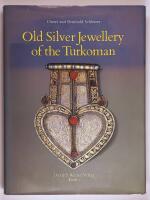 Old silver jewellery of the Turkoman : an essay on symbols in the culture of Inner Asian nomads
