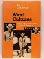 Word Cultures : Radical Theory and Practice in William S. Burroughs's Fiction