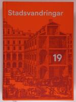Stadsvandringar 19 : Periodika f&ouml;r Stadsmuseet, Medeltidsmuseet och Stockholmia forskning och f&ouml;rlag