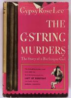 The G-string Murders : The Story of a Burlesque Girl