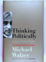 Thinking Politically : Essays in Political Theory