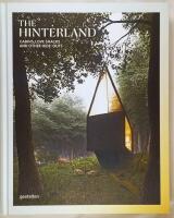 The Hinterland : cabins, love shacks and other hide-outs 
