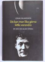 D&aring; kan man lika g&auml;rna kittla varandra : en bok om Allan Edwall