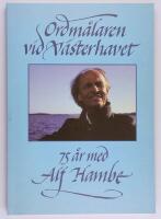 Ordm&aring;laren vid V&auml;sterhavet : 75 &aring;r med Alf Hambe