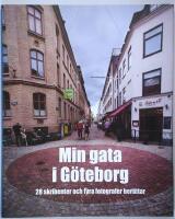 Min gata i G&ouml;teborg : 28 skribenter och fyra fotografer ber&auml;ttar