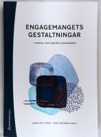 Engagemangets gestaltningar :  insatser i och utanf&ouml;r civilsamh&auml;llet