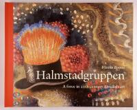 Halmstadgruppen : A force in 20th century Swedish art