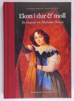 Ekon i dur & moll : en biografi om Mathilda Orozco