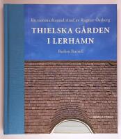 Thielska G&aring;rden i Lerhamn &ndash; En sommarbostad ritad av Ragnar &Ouml;stberg