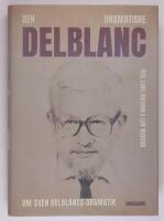 Den dramatiske Delblanc - om Sven Delblancs dramatik