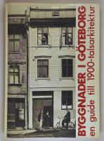 Byggnader i G&ouml;teborg : en guide till 1900-talsarkitektur 