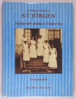 G&ouml;teborgs hospital S:t J&ouml;rgen : psykiatriskt sjukhus i V&auml;stsverige : en minnesbok
